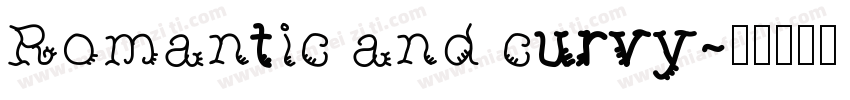 Romantic and curvy字体转换